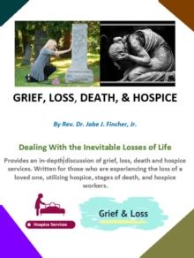 Grief, Loss, Death and Hospice