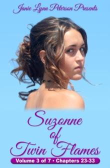 Suzonne of Twin Flames - Volume 3 of 7 - Chapters 23-33 : Suzonne of Twin Flames, #3