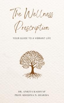 Wellness Prescription: Your Guide to a Vibrant Life