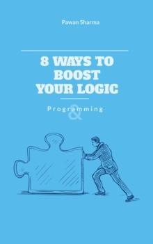 8 Ways to Boost Your Logic