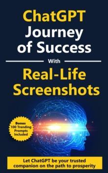 ChatGPT: Epic Journey of Success - 'Skyrocket Your Wealth': Featuring Real-Life Screenshots - Reach Financial Heights