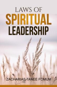 Laws of Spiritual Leadership : Leading God's people, #8