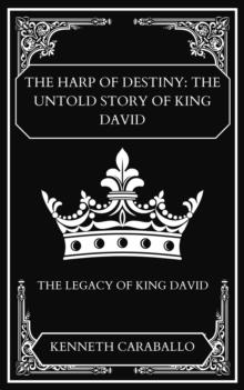 Harp of Destiny: The Untold Story of King David