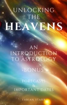 Unlocking The Heavens: An Introduction to Astrology