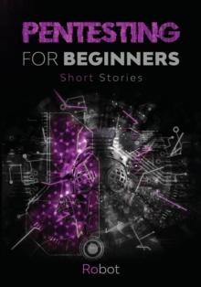 Pentesting for Beginners - Short Stories