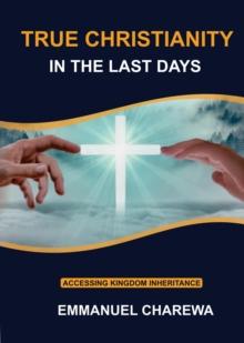 True Christianity in the Last Days