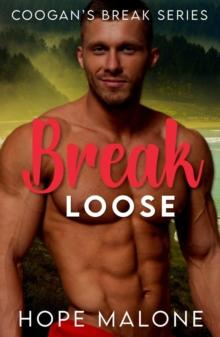 Break Loose : Coogan's Break Series, #8