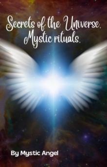 Secrets of the Universe Mystic Rituals