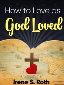 How to Love as God Loved