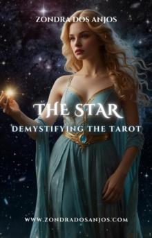 Demystifying the Tarot - The Star : Demystifying the Tarot - The 22 Major Arcana., #17