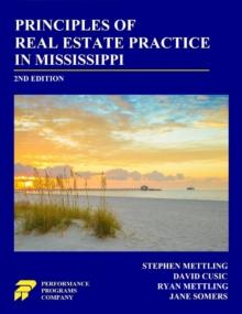 Principles of Real Estate Practice in Mississippi: 2nd Edition