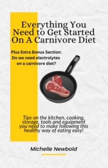 Everything You Need to Get Started on a Carnivore Diet