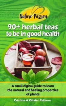 Herbal Teas to be in Good Health : Nature Passion