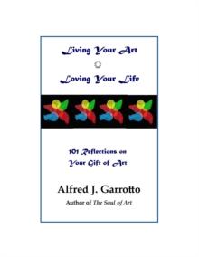 Living Your Art, Loving Your Life