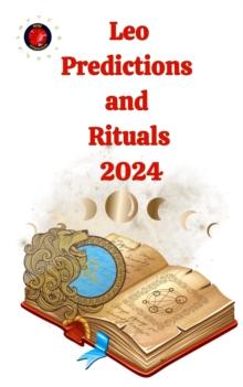 Leo Predictions  and  Rituals  2024