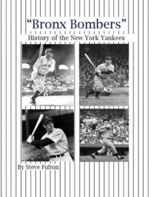 "Bronx Bombers" History of the New York Yankees