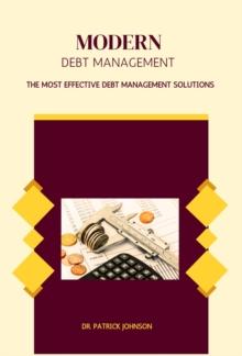 Modern Debt Management - The Most Effective Debt Management Solutions