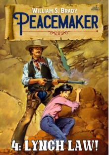 Lynch Law! (A Peacemaker Western #4)