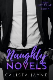 Naughty Novels : Their Little Liar, #4