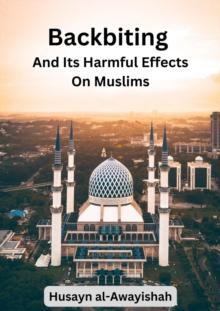 Backbiting  and Its  Harmful Effects  on Muslims