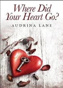 Where did your Heart go? : The Heart Trilogy, #1