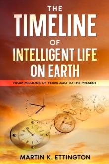 Timeline of Intelligent Life on Earth