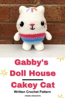 Gabby's Doll House Cakey Cat - Written Crochet Pattern