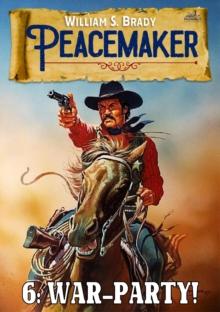 War-Party! (A Peacemaker Western #6)