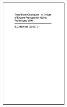Time/Brain Oscillation: a Theory of Dream Precognition Using Predictions of 911.