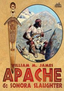 Sonora Slaughter (An Apache Western #6)