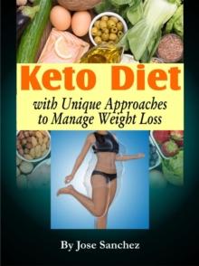 Keto Diet with Unique Approaches to Manage Weight Loss