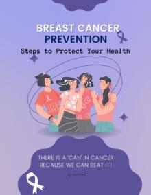 Breast Cancer  Prevention: Steps to Protect Your Health