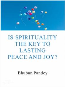 Is Spirituality the Key to Lasting Peace and Joy?