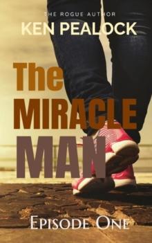 Miracle Man - Episode One