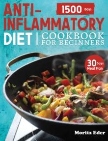 Anti-Inflammatory Diet Cookbook for Beginners