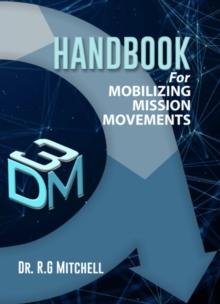 Handbook for Mobilizing Mission Movements: An Introduction to the 3 Dimensions of Mobilization