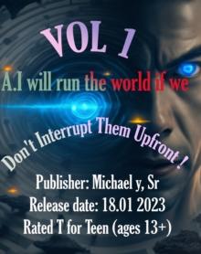 A.i Will Run The World If We Don't Interrupt Them Upfront !