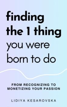 Finding The 1 Thing You Were Born to Do