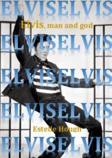 Elvis, Man and God