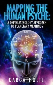 Mapping the Human Psyche: A Depth Astrology Approach to Planetary Meanings