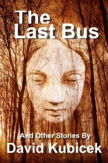 Last Bus and Other Stories