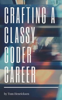 Crafting a Classy Coder Career