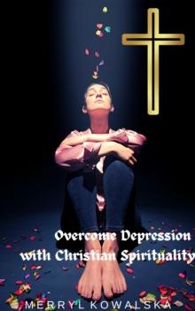 Overcome Depression with Christian Spirituality