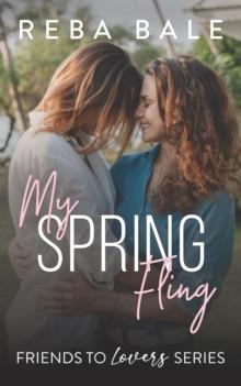 My Spring Fling : Friends to Lovers, #9