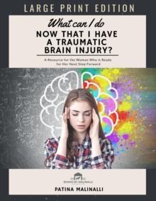 What Can I Do Now That I Have a Traumatic Brain Injury (Large Print) : Fruitful Qualities, #1