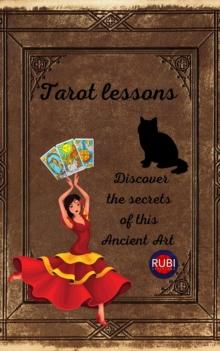 Tarot lessons. Discover the secrets of this Ancient Art.