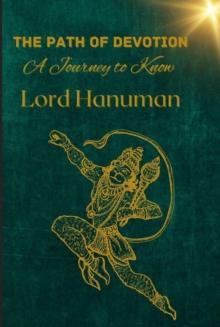 Path of Devotion: A Journey to Know Lord Hanuman