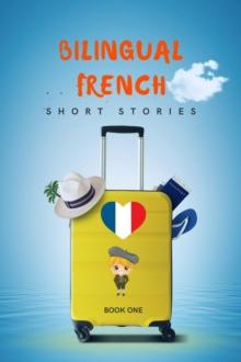 Bilingual French Short Stories Book 1