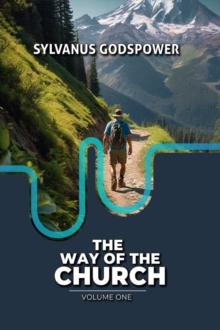 Way of the Church - Volume One: Understanding the Eight Aspects of the Church from the Biblical Point of View : The Church Series, #1