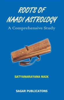 Roots of  Naadi Astrology :  A Comprehensive Study